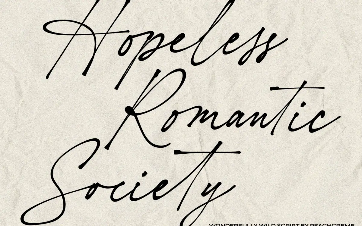 Hopeless Romantic Society: a loose handwritten script for informal, personal work