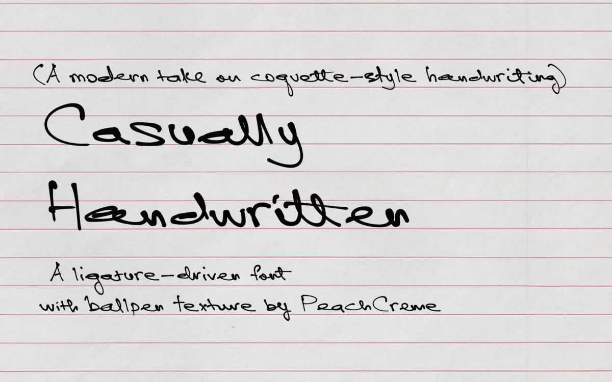 Casually Handwritten: an unpolished script for personal, low-formality projects