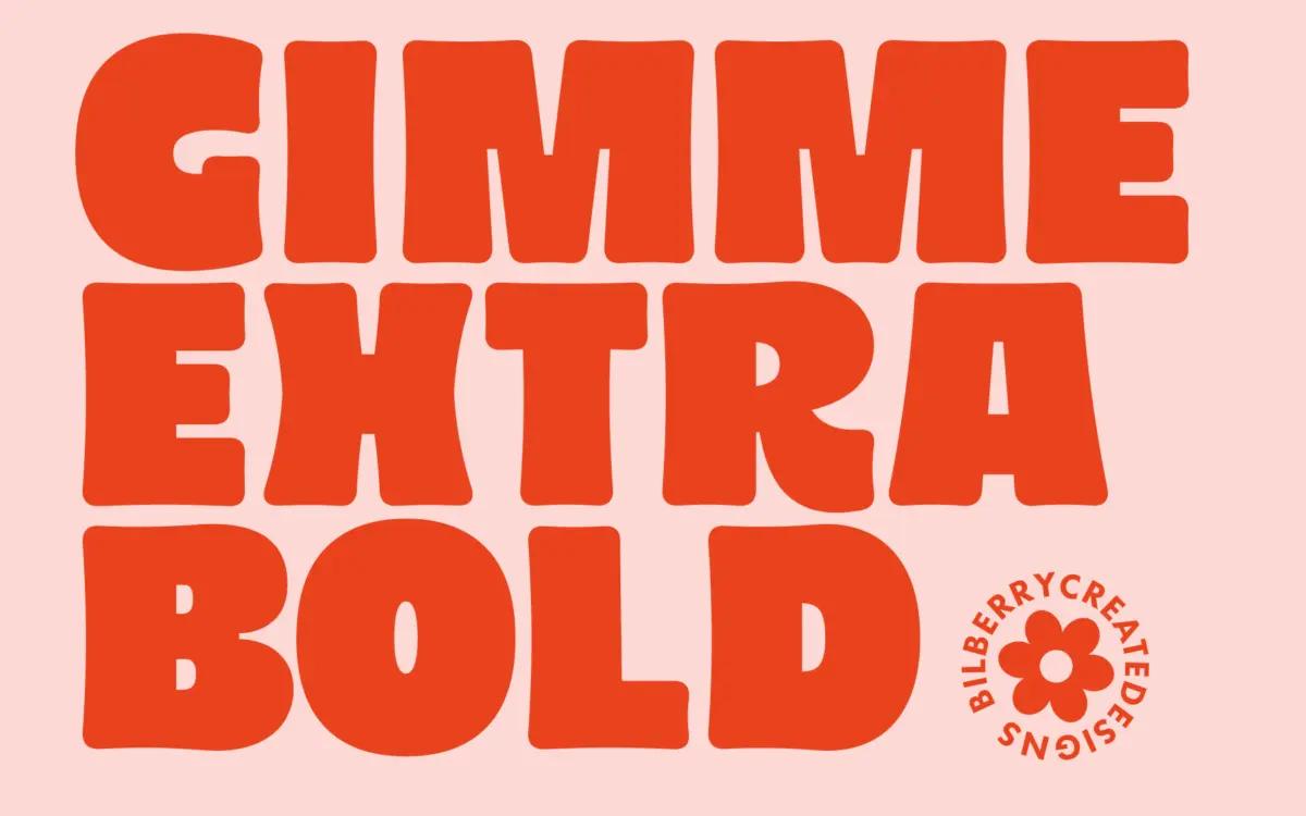Gimme Extra Bold Sans Serif: a chunky retro display face for loud headlines