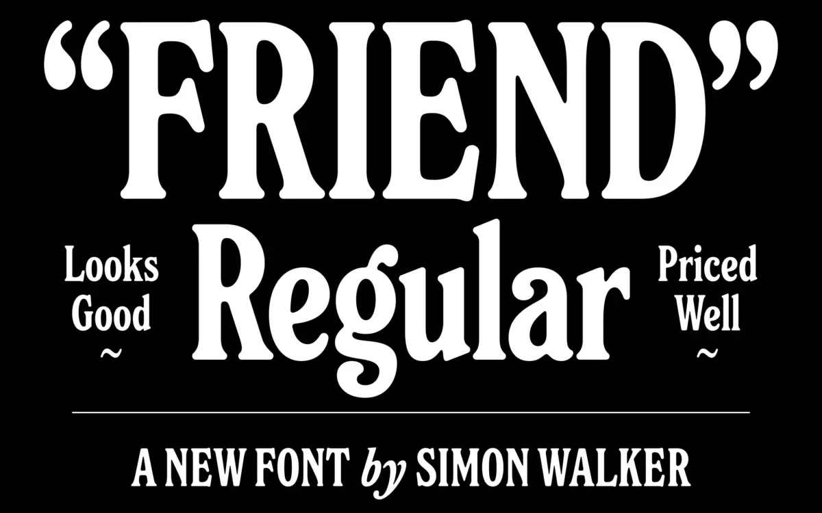 Friend Regular: a tall rounded serif with a warm, approachable voice