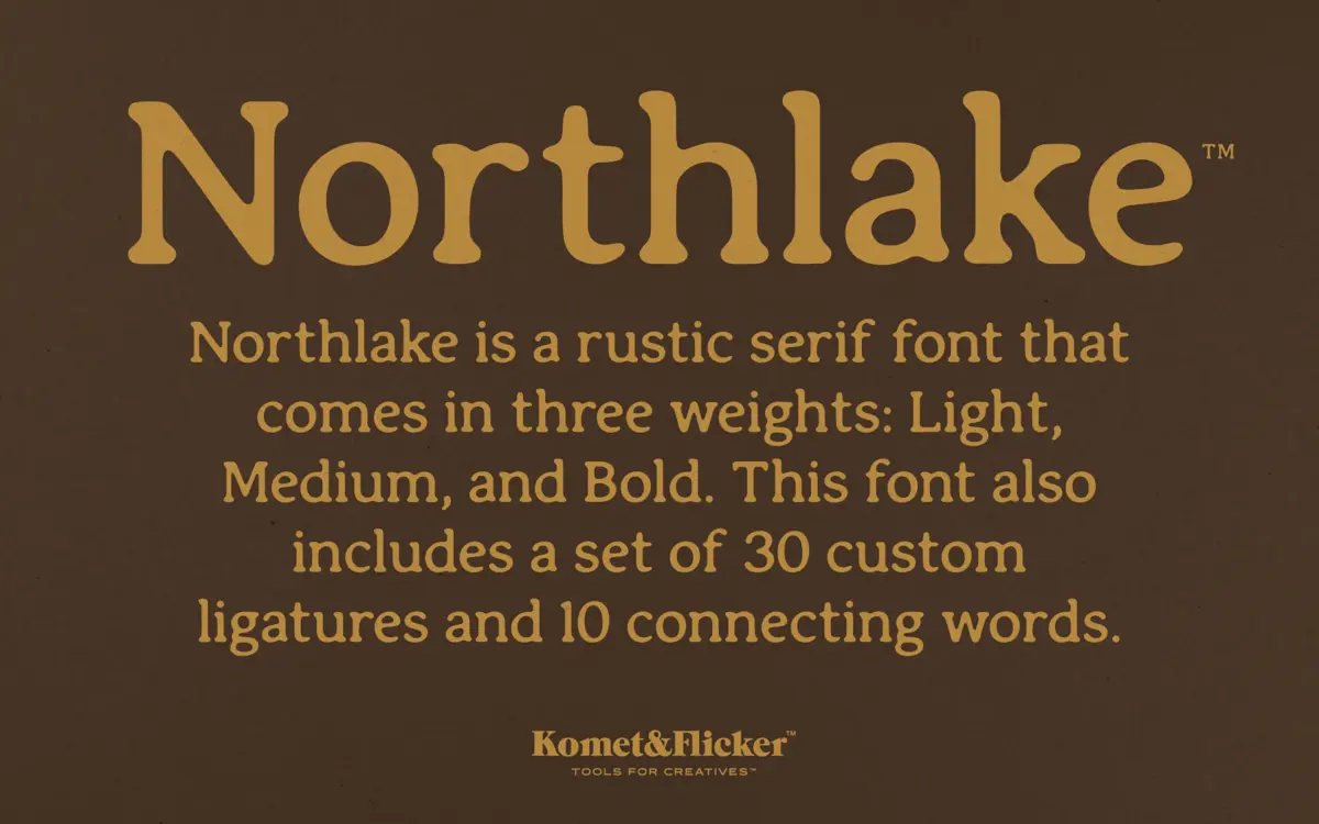 Northlake: a rounded rustic serif with ligatures for warm, worn branding