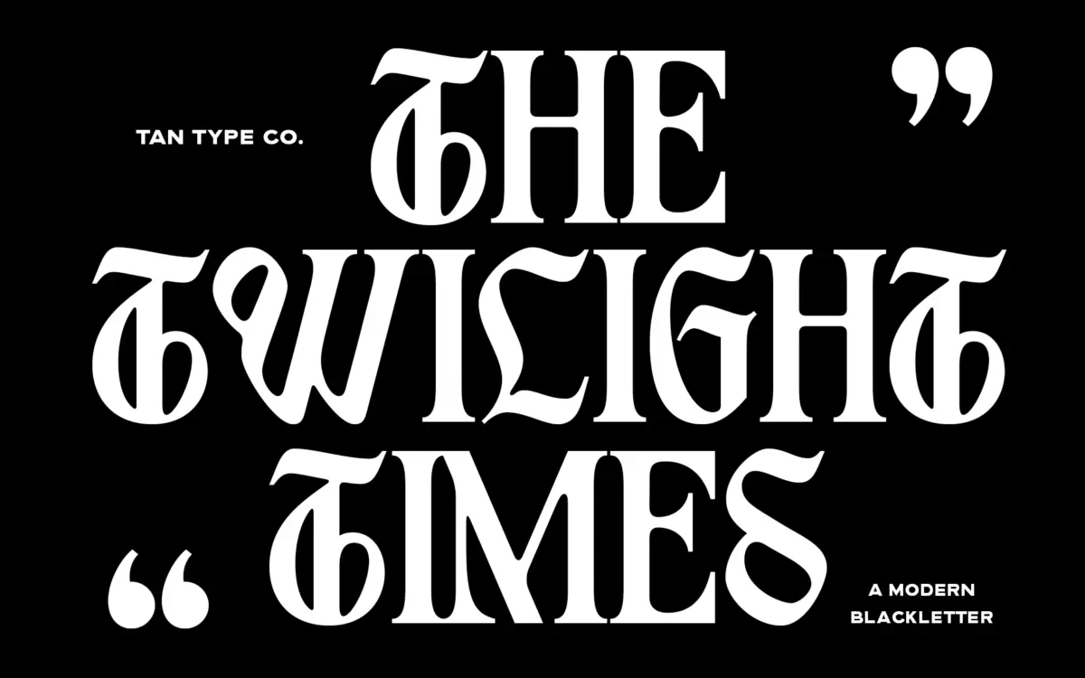 TAN – Twilight: A Streamlined Blackletter for Logos and Headlines